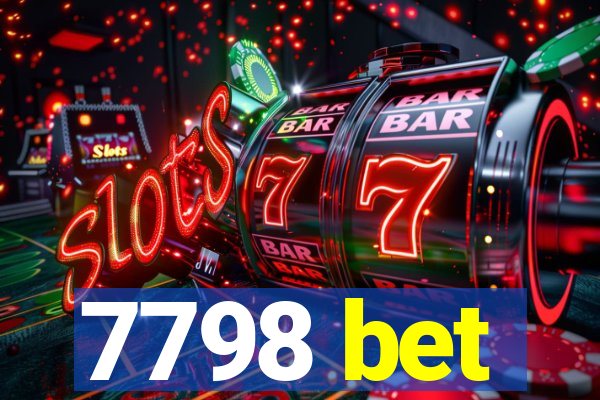 7798 bet